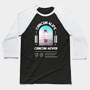 Cancun For Life Mexico Baseball T-Shirt